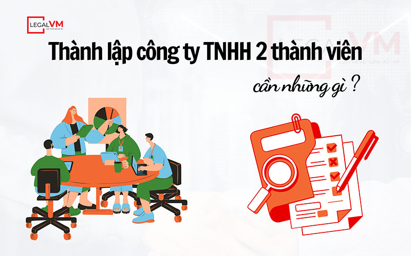 thanh-lap-cong-ty-tnhh-2-thanh-vien-can-gi