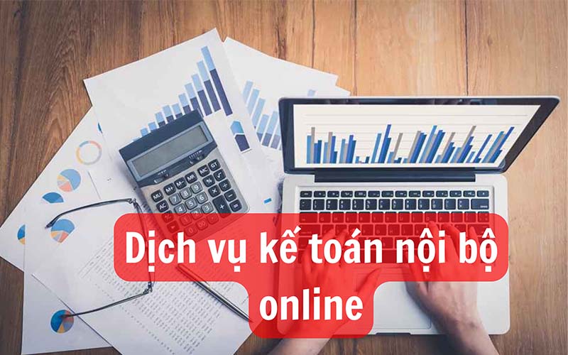 Kế toán nội bộ hỗ trợ qua nền tảng trực tuyến