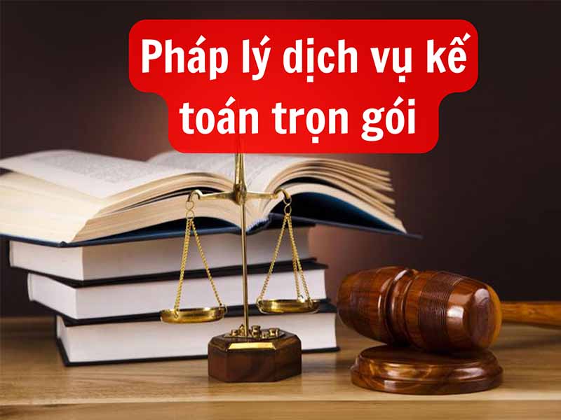 Doanh nghiệp an tâm trước mọi rủi ro pháp lý khi chọn dịch vụ kế toán trọn gói