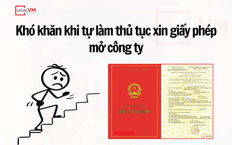Khó khăn khi tự làm thủ tục xin giấy phép mở công ty