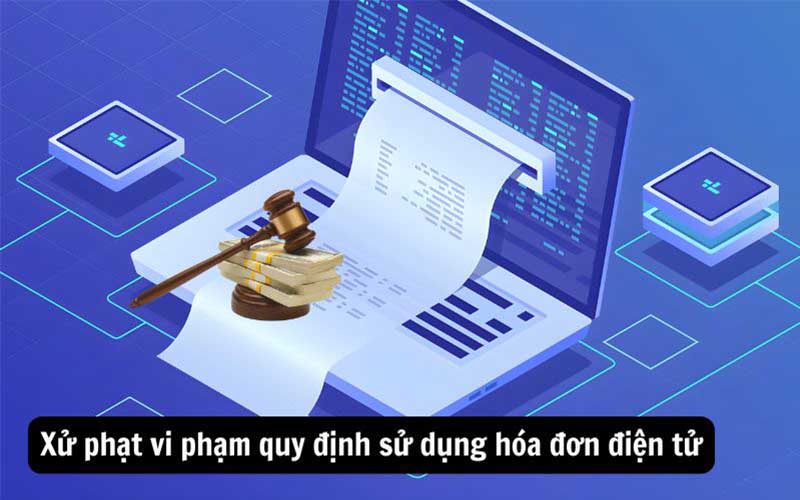 Xử phạt hành chính hộ kinh doanh vi phạm quy định hóa đơn điện tử
