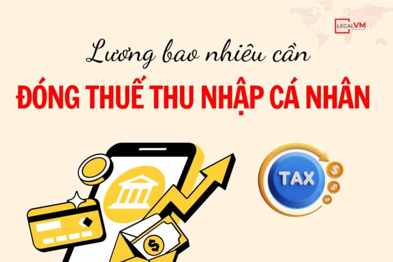 Lương bao nhiêu phải đóng thuế thu nhập cá nhân