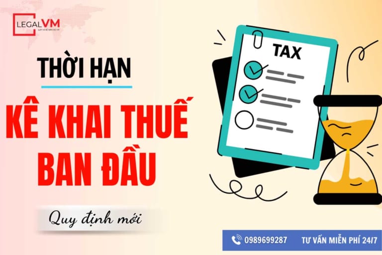 Thời hạn kê khai thuế ban đầu là bao lâu