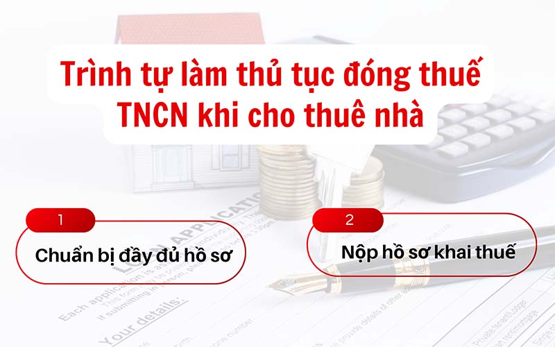 Trình tự làm thủ tục đóng thuế TNCN khi cho thuê nhà