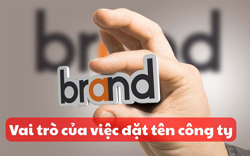 Tên công ty có vai trò quan trọng đối với định hướng phát triển của doanh nghiệp