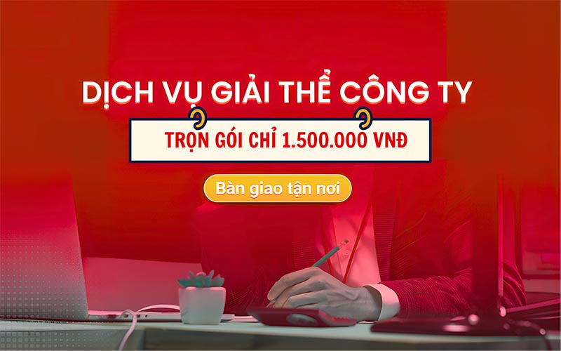 Dịch vụ giải thể công ty giá rẻ Quận 2 chỉ từ 1.500.000đ