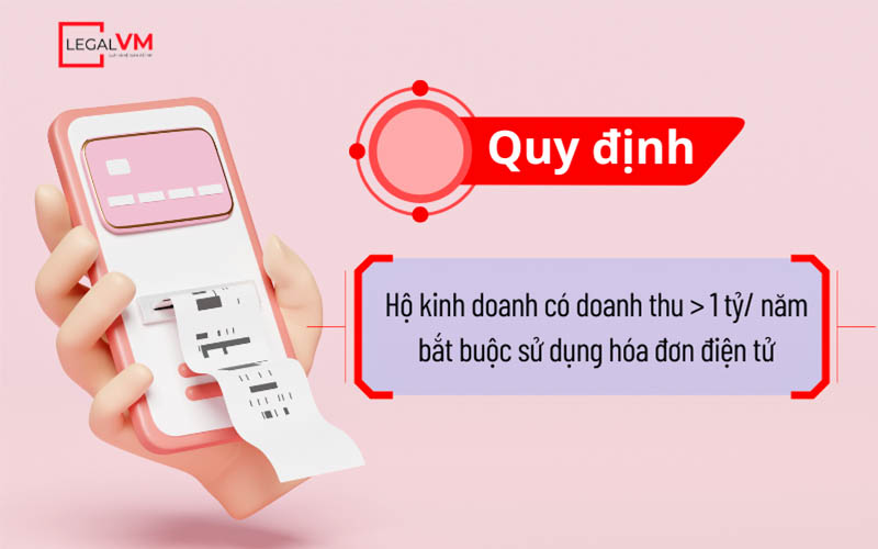Hộ kinh doanh có doanh thu trên 1 tỷ/ năm bắt buộc sử dụng hóa đơn điện tử